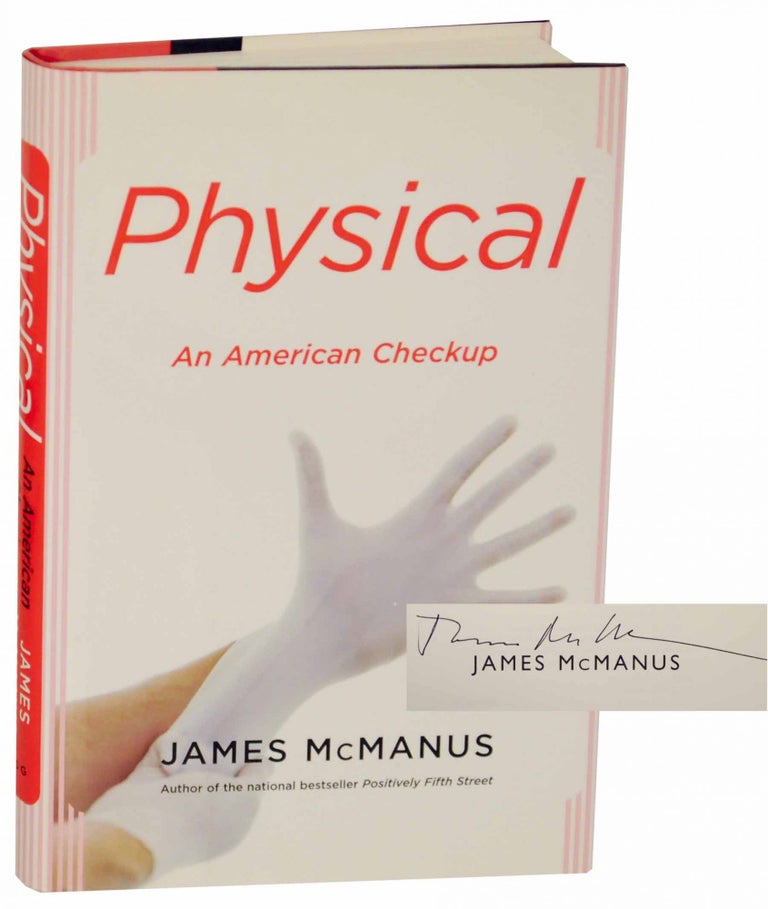 Item #144441 Physical: An American Checkup (Signed First Edition). James McMANUS.