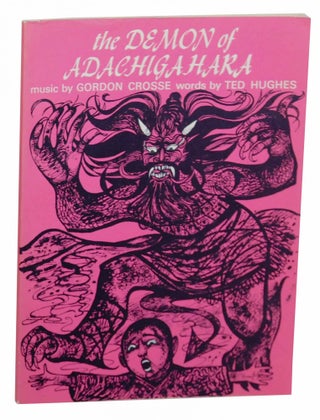 Item #144457 The Demon of Adachigahara. Ted HUGHES, Gordon Crosse