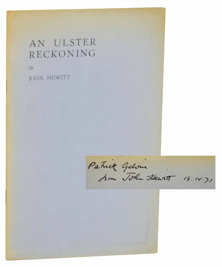 Item #144540 An Ulster Reckoning (Signed Association Copy). John HEWITT.