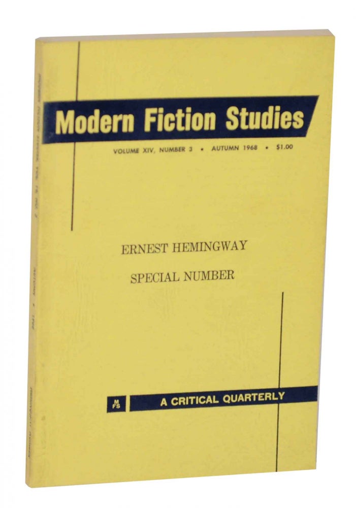 Item #144762 Modern Fiction Studies Volume XIV, No 3 Autumn 1968 Special Number Ernest Hemingway. Maurice BEEBE, edited.