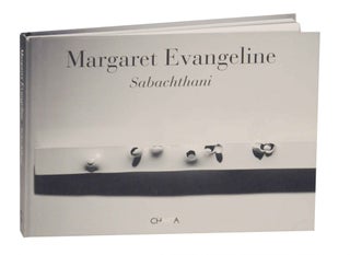 Item #144788 Margaret Evangeline: Sabachthani Why Have You Forsaken Me? Margaret EVANGELINE,...