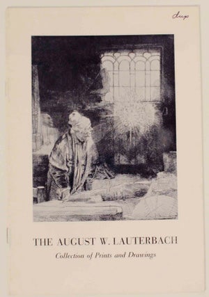Item #144941 The August W. Lauterbach Collection of Prints and Drawings