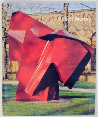 Item #144971 Robert Murray: A Sculpture Exhibition. Robert MURRAY, Neil Marshall