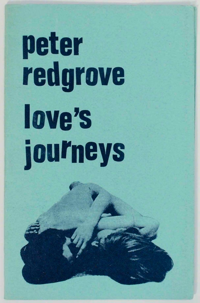 Item #145059 Love's Journeys. Peter REDGROVE.