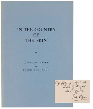Item #145061 In The Country of the Skin: A Radio Script (Signed Limited Edition). Peter...