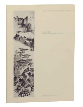 Item #145100 The Modern Spirit in Chinese Painting: Selections from the Jeannette Shambaugh...