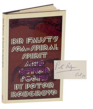 Item #145162 Dr. Faust's Sea-Spiral Spirit and Other Poems (Signed First Edition). Peter...