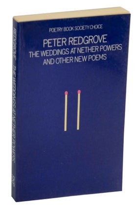 Item #145184 The Weddings at Nether Powers and Other New Poems. Peter REDGROVE