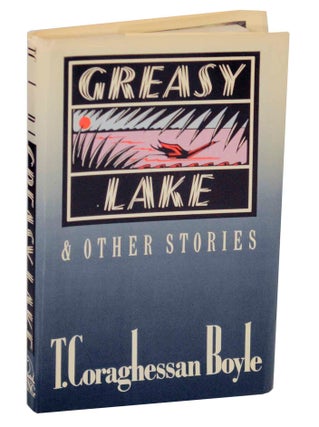 Item #145287 Greasy Lake and other stories. T. Coraghessan BOYLE