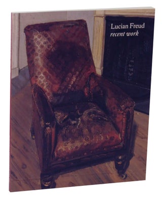Item #145326 Lucian Freud: Recent Work 1997-2000. Lucian FREUD