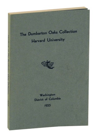 Item #145399 The Dumbarton Oaks Collection: Harvard University, Handbook