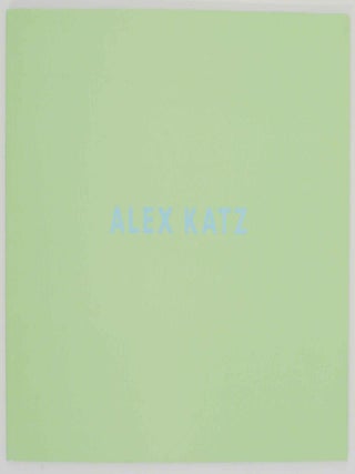 Item #145686 Alex Katz. Alex KATZ, Bruce Hainley