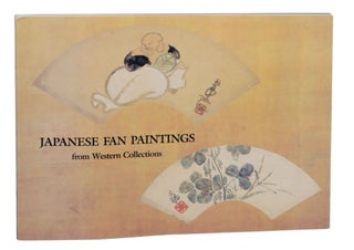 Item #145847 Japanese Fan Paintings from Western Collections. Kurt A. GITTER
