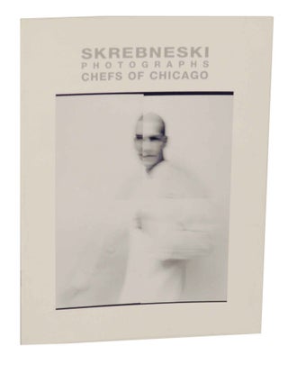 Item #145867 Skrebneski Photographs Chicago Chefs. Victor SKREBNESKI