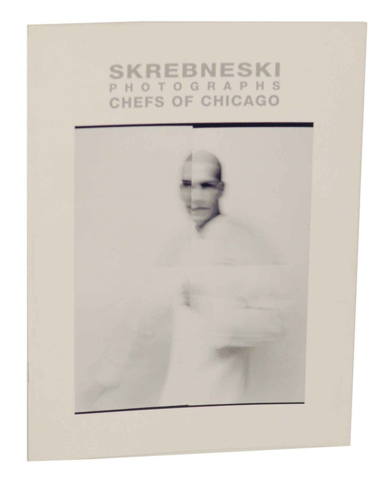 Item #145867 Skrebneski Photographs Chicago Chefs. Victor SKREBNESKI.