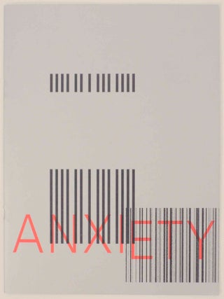 Item #145900 Anxiety. Manon SLOME, Patrick Jolley, Mona Hatoum, Joshua Neustein, Leon Golub,...