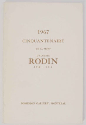 Item #146151 1967 Cinquantenaire De La Mort D'Auguste Rodin 1840-1917. Auguste RODIN, Cecile...