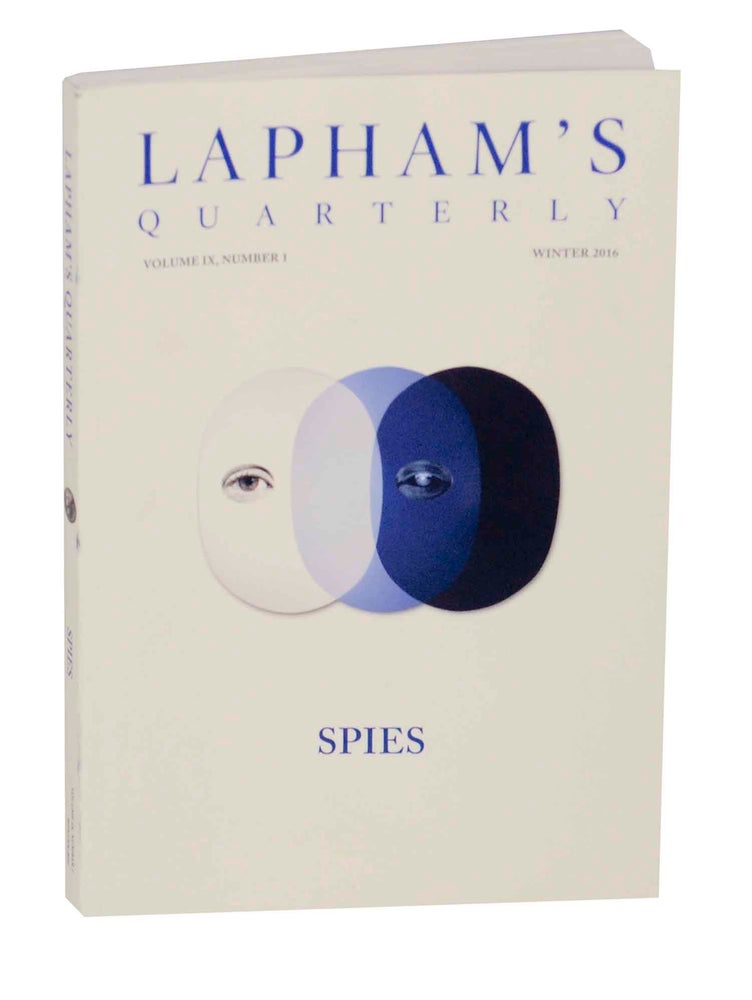 Item #146160 Lapham's Quarterly - Spies - Winter 2016. Lewis LAPHAM.