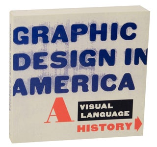 Item #146380 Graphic Design in America: A Visual Language History. Joseph GIOVANNINI, Ellen...