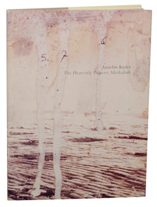 Item #146581 Anselm Kiefer: The Heavenly Palaces: Merkabah. Anselm KIEFER, Lisa Saltzman,...