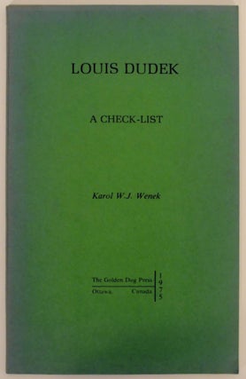 Item #146947 Louis Dudek: A Check-List. Karol W. J. WENEK