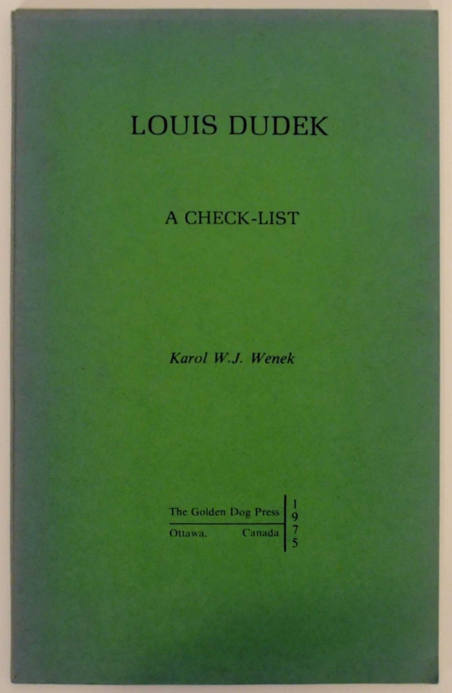 Item #146947 Louis Dudek: A Check-List. Karol W. J. WENEK.