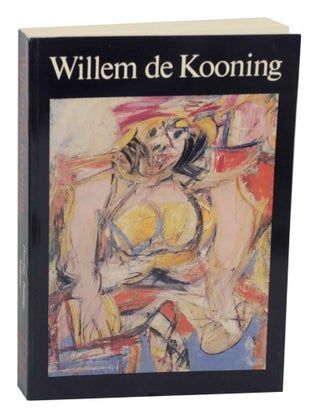 Item #146974 Willem de Kooning: Drawings, Paintings, Sculpture. Paul CUMMINGS, Jorn Merkert,...