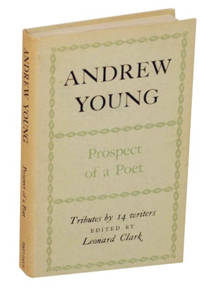 Item #146992 Andrew Young: Prospect of a Poet. Andrew YOUNG, Leonard Clark