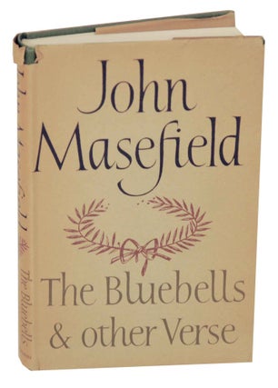 Item #147119 The Bluebells & Other Verse. John MASEFIELD