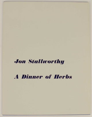 Item #147168 A Dinner of Herbs. Jon STALLWORTHY