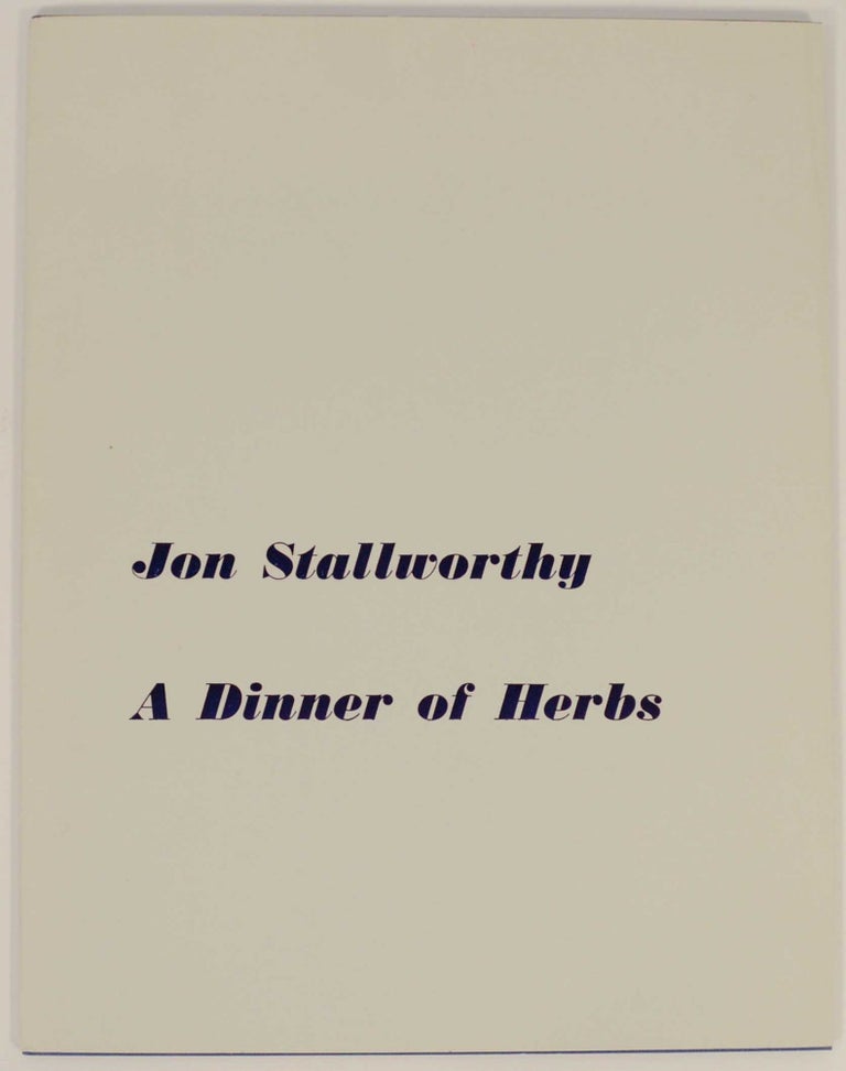 Item #147168 A Dinner of Herbs. Jon STALLWORTHY.