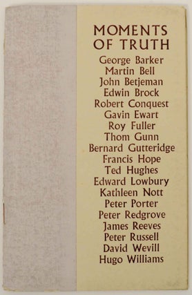 Item #147477 Moments of Truth: Nineteen Short Poems by Living Poets. George BARKER, Thom...