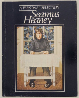 Item #147494 Seamus Heaney: A Personal Selection. Seamus HEANEY