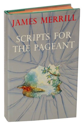 Item #147644 Scripts for the Pageant. James MERRILL