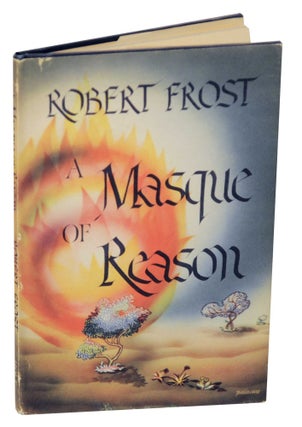Item #147701 A Masque of Reason. Robert FROST