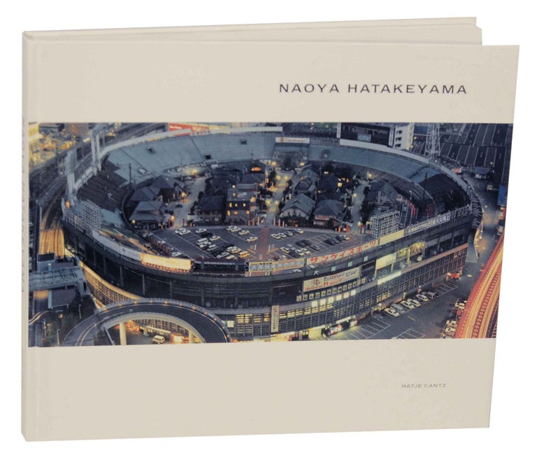 Item #147726 Naoya Hatakeyama. Naoya HATAKEYAMA, Stephan Berg, Charlotte Cotton.