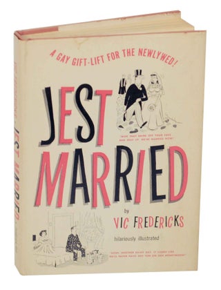 Item #147817 Jest Married: A Gay Gift-Lift For The Newlywed! Vic FREDERICKS