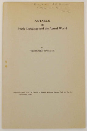 Item #147895 Antaeus or Poetic Language and the Actual World (Signed). Theodore SPENCER