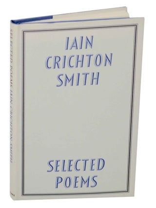 Item #148068 Selected Poems. Iain Crichton SMITH