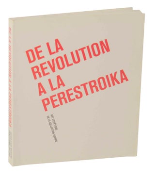 Item #148193 De La Revolution a la Perestroika: Art Sovietique de la Collection Ludwig....
