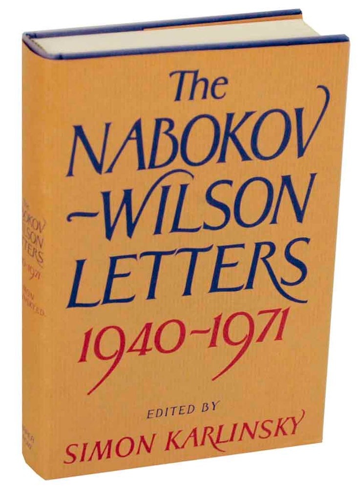 Item #148366 The Nabokov-Wilson Letters, 1940-1971. Vladimir NABOKOV, Edmund Wilson, Simon Karlinsky.