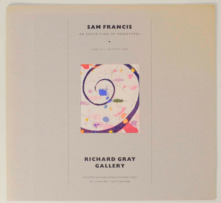 Item #148625 Sam Francis: An Exhibition of Monotypes /Les monotypes de Sam Francis / Die Monotypien von Sam Francis. Sam FRANCIS.