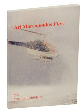 Item #148680 Flow: Selected Photographs 1982-2006. Ari MARCOPOULOS, Kate Fowle, Angelique...