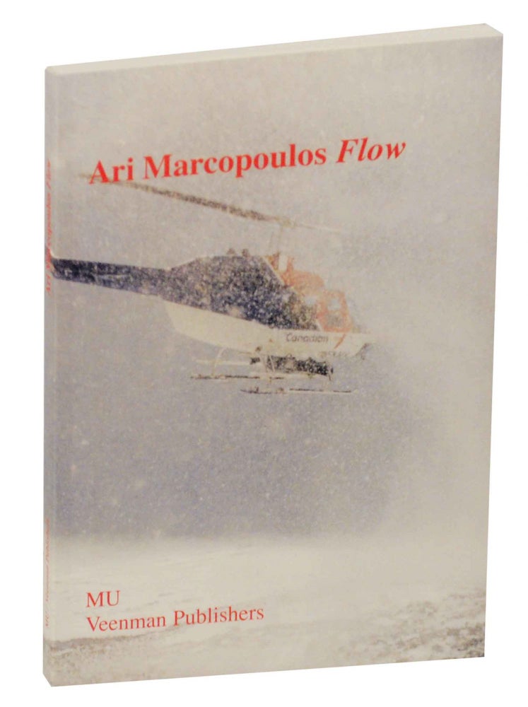 Item #148680 Flow: Selected Photographs 1982-2006. Ari MARCOPOULOS, Kate Fowle, Angelique Spaninks, Jeremy Sigler, Will Bradley.