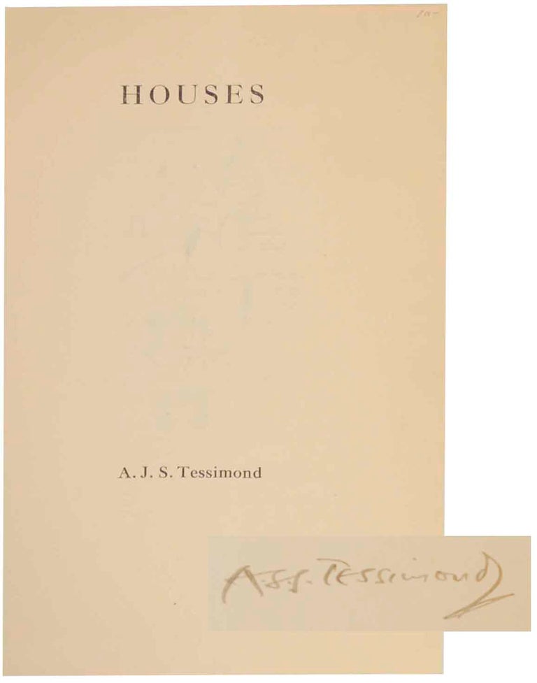 Item #148698 Houses (Signed First Edition). A. S. J. TESSIMOND, Arthur Seymour John.