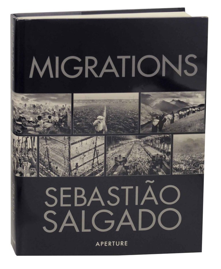 Item #148948 Migrations: Humanity in Transition. Sebastiao SALGADO.