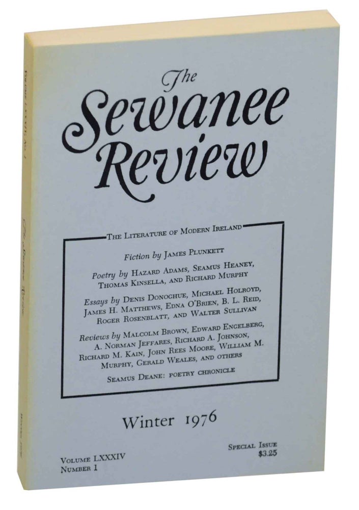 Item #148993 The Sewanee Review Volume LXXXIV, Number 1 January-March 1976. George CORE, Thomas Kinsella Seamus Heaney, Seamus Deane, Edna O'Brien.