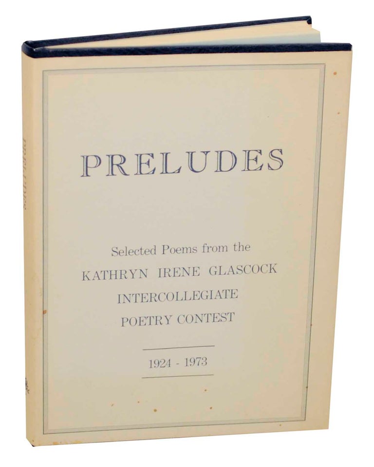 Item #149019 Preludes Selected Poems from the Kathryn Irene Glascock Intercollegiate Poetry Contest 1924-1973