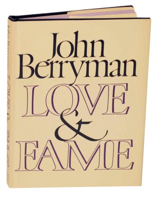 Item #149080 Love & Fame. John BERRYMAN