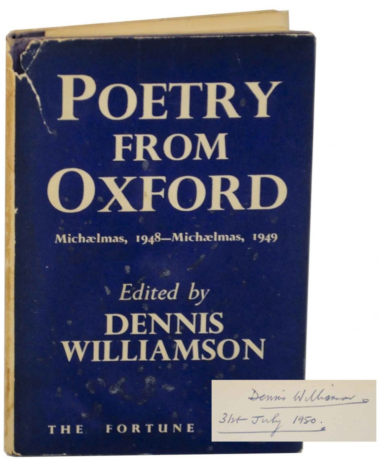 Item #149088 Poetry from Oxford: Michaelmas, 1948 - Michaelmas, 1949 (Signed First Edition). Dennis WILLIAMSON.